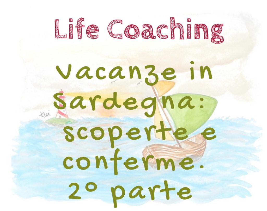 Vacanza in Sardegna: scoperte e conferme. Seconda parte