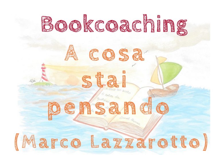 Bookcoaching: A cosa stai pensando (Marco Lazzarotto)